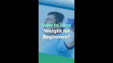 How to Lose Weight for Beginners | Lose Weight Fast