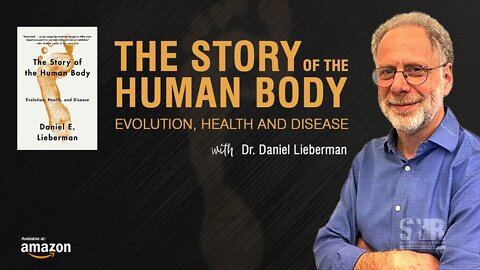 The Story of The Human Body - Dr. Daniel Lieberman