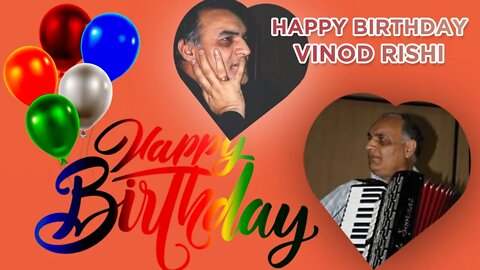 Happy Birthday Vinod Rishi Ji!