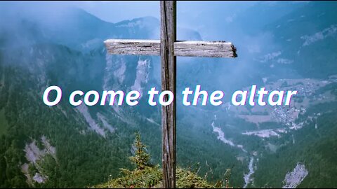 O Come To The Altar - Elevation Worship (Lyrics)