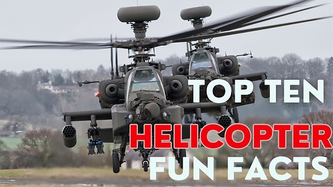 Revealing the Top 10 Helicopter Fun Facts!