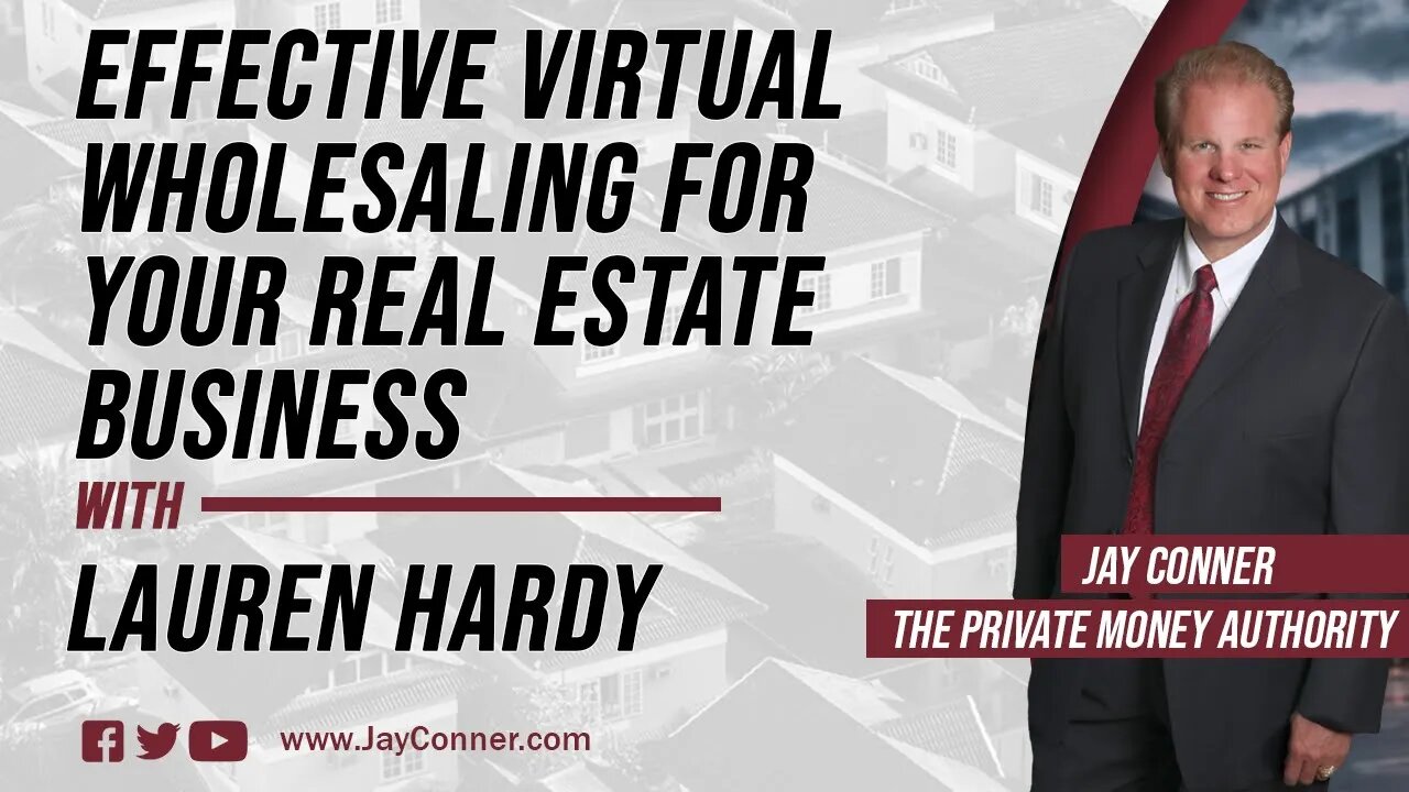 Effective Virtual Wholesaling for Your Real Estate Business with Lauren Hardy & Jay Conner