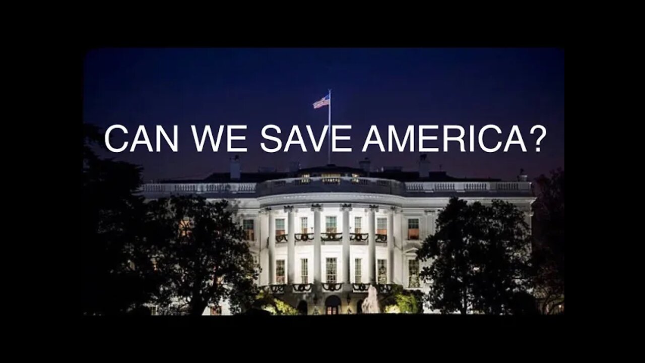 Can We Save America?