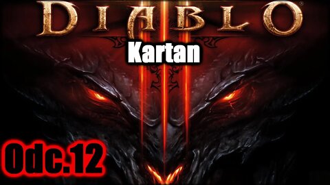 Diablo 3 odc.12 Kartan