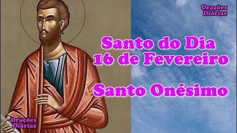 Santo do Dia 16 de Fevereiro, Santo Onésimo