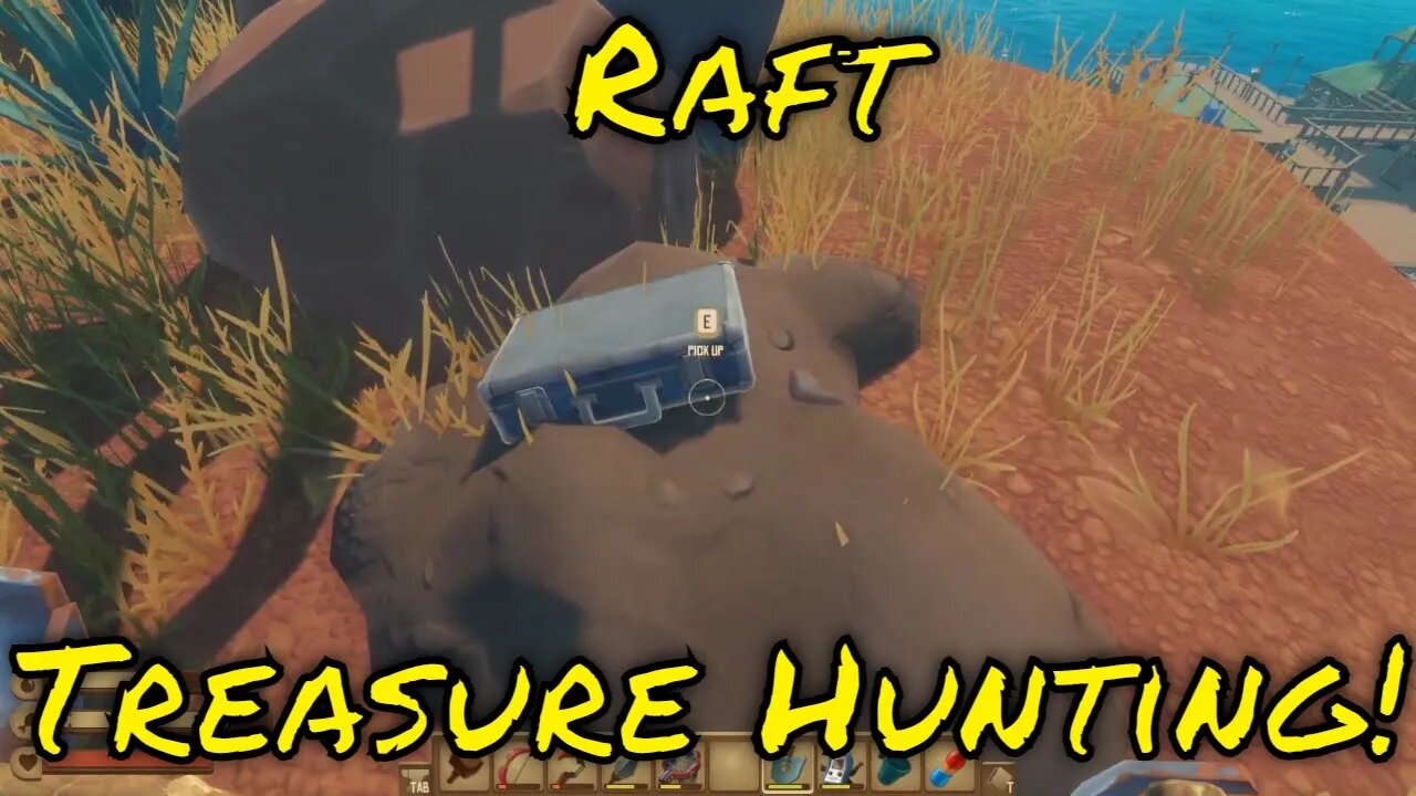 Raft Treasure Hunting Basics