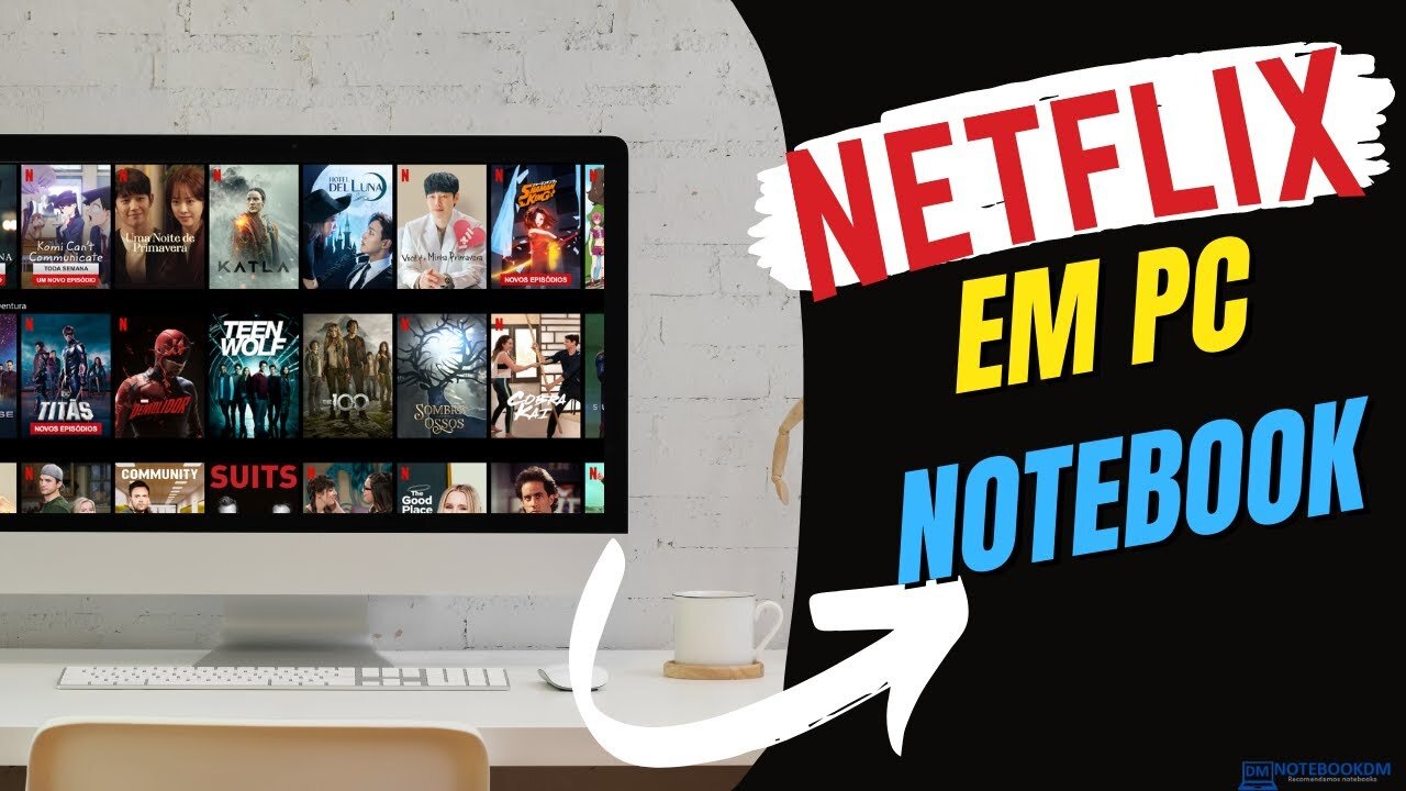 instalar netflix em notebook e configurar netflix no notebook