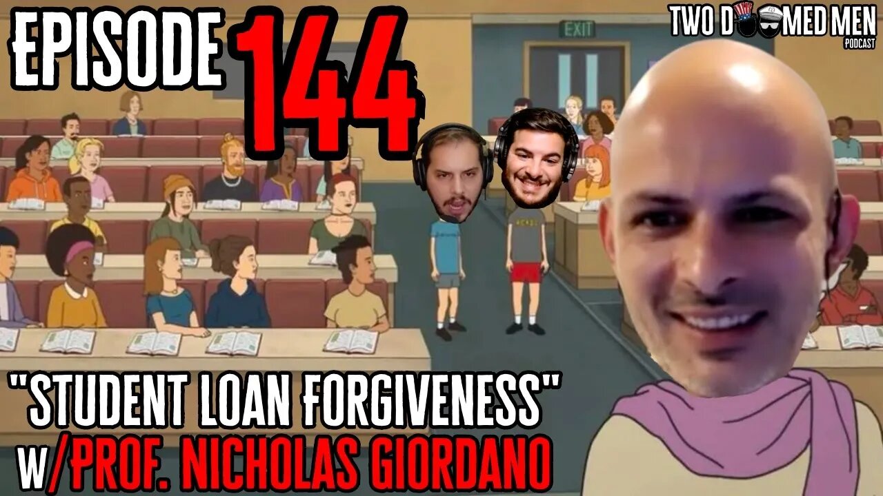 "Student Loan Forgiveness" w/Prof. Nicholas Giordano