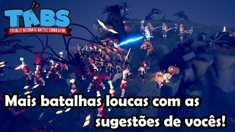 Sugestão dos Inscritos - Totally Accurate Battle Simulator - TABS - Gameplay PT-BR