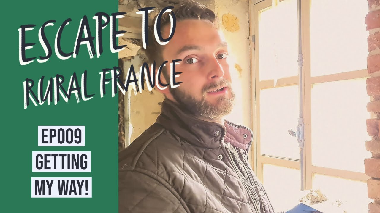 Escape to rural france- getting my way! EP009