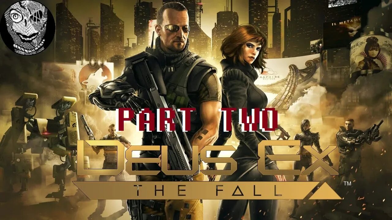 (PART 02) [Panama City] Deus Ex: The Fall (2013)