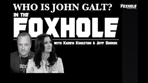 FOXHOLE W/ JEFF DORNIK-Karen Kingston Reveals What Led Up 2 Her Disappearance N JULY THX John Galt