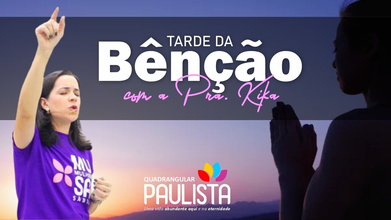 Tarde da Bênção - 08/06/23