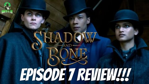 Shadow And Bone Episode 7 Review!!!