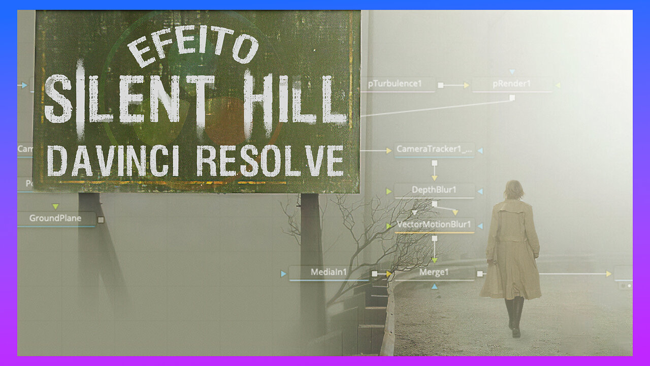 TUTORIAL PT02: Efeito SILENT HILL no DaVinci Resolve 18.1