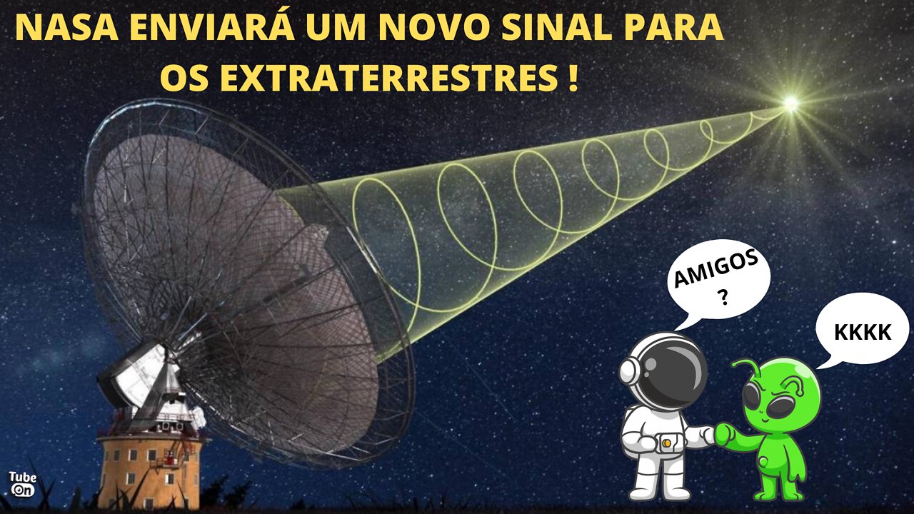 ENVIAREMOS UM NOVO SINAL PARA OS ALIENÍGENAS!