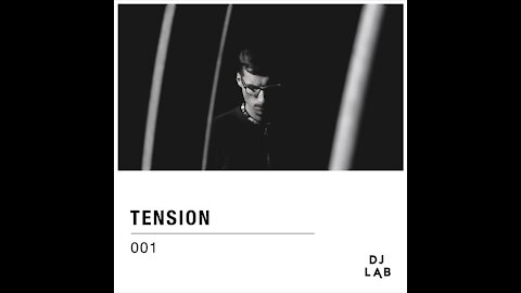 Tension @ DJ LAB #001