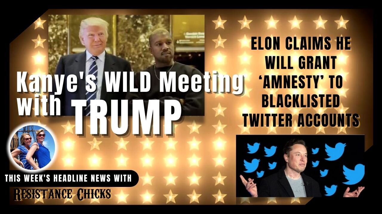 Ye's Wild Meeting With Trump; Elon's Amnesty For All Twitter Accounts; 11/25/22