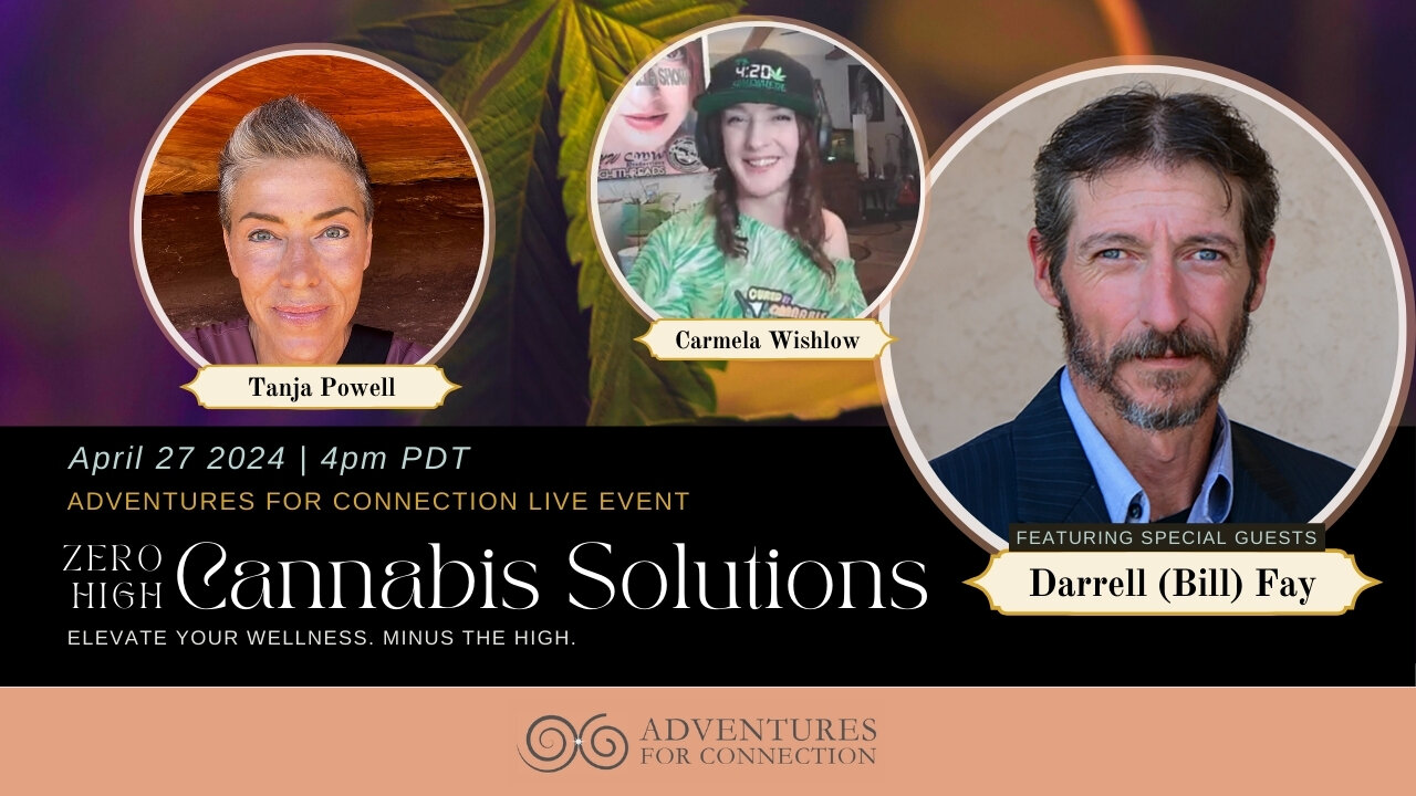 Adventures For Connection Presents - Cured By Cannabis and Zero High Cannabis Solutions