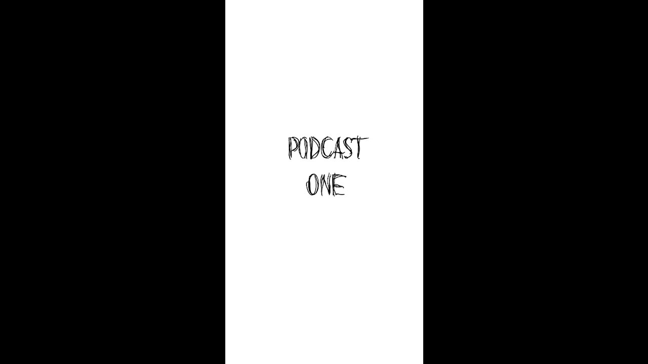 Podcast one