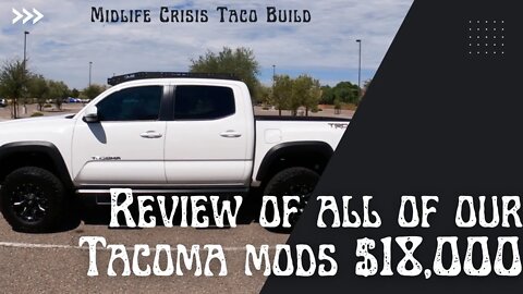 2022 Toyota Tacoma what $18,000 in Modifications looks like eps26 We go over all the modifications