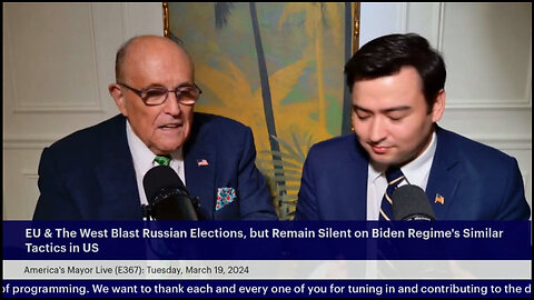 America's Mayor Live (E367): EU & The West Blast Russian Elections, but Silent on Trump Persecution