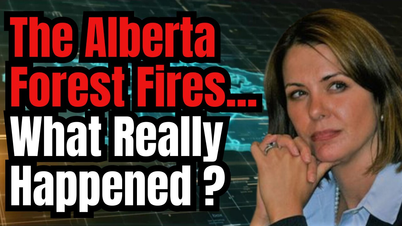 Alberta Forest Fires: What Really Happened?