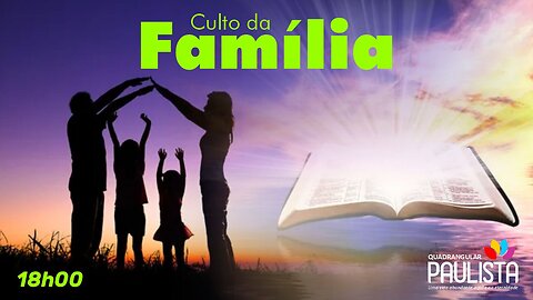 Culto da Família - 17/12/23