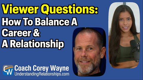 How To Balance A Career & A Relationship