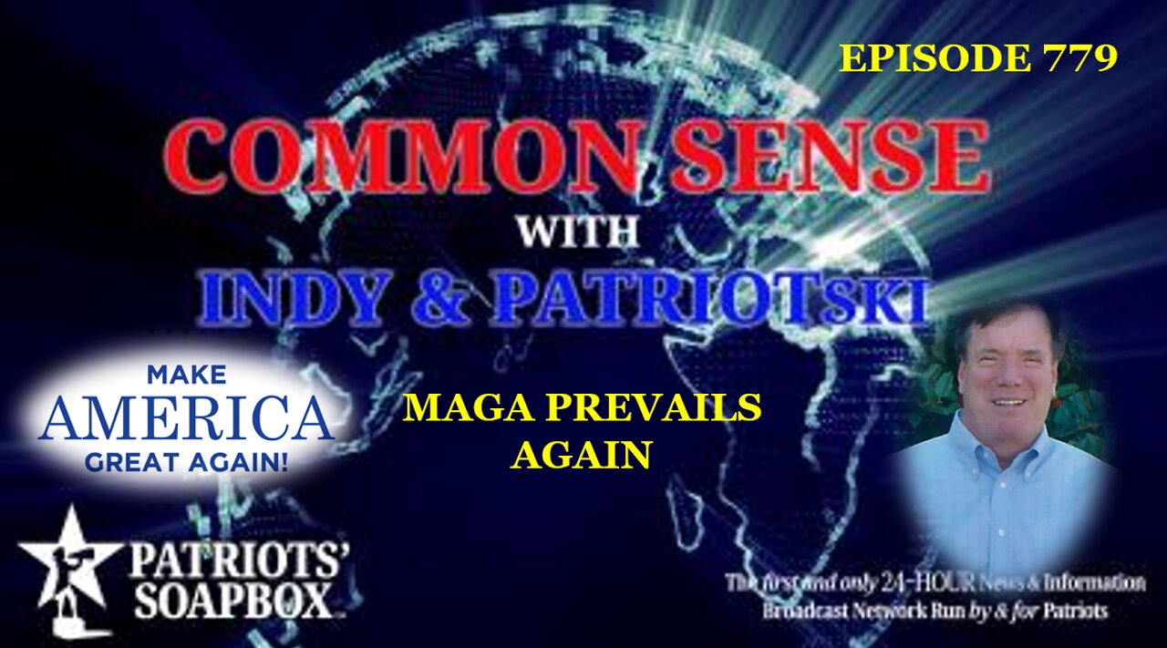 Episode 779 – MAGA Prevails AGAIN