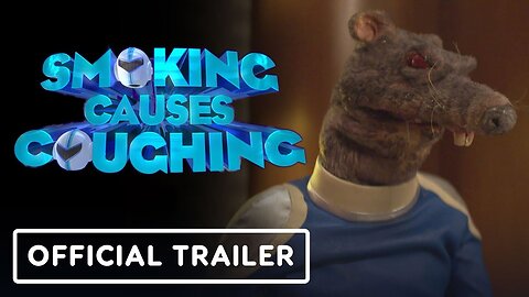 Smoking Causes Coughing - Trailer