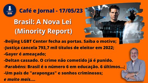 Brasil: A Nova Lei (Minority Report) - Café e Jornal