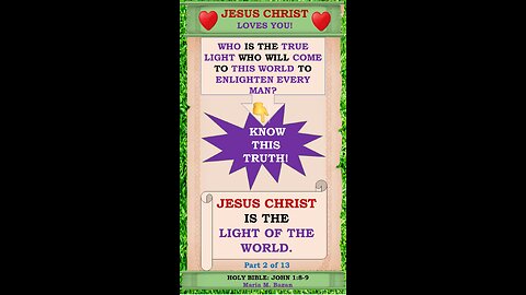 JESUS CHRIST IS THE LIGHT OF THE WORLD. P2 OF 13.