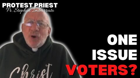 One Issue Voters?? Nope, It's More Than That! | Fr. Stephen Imbarrato Live