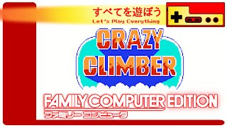 Let's Play Everything: Crazy Climber