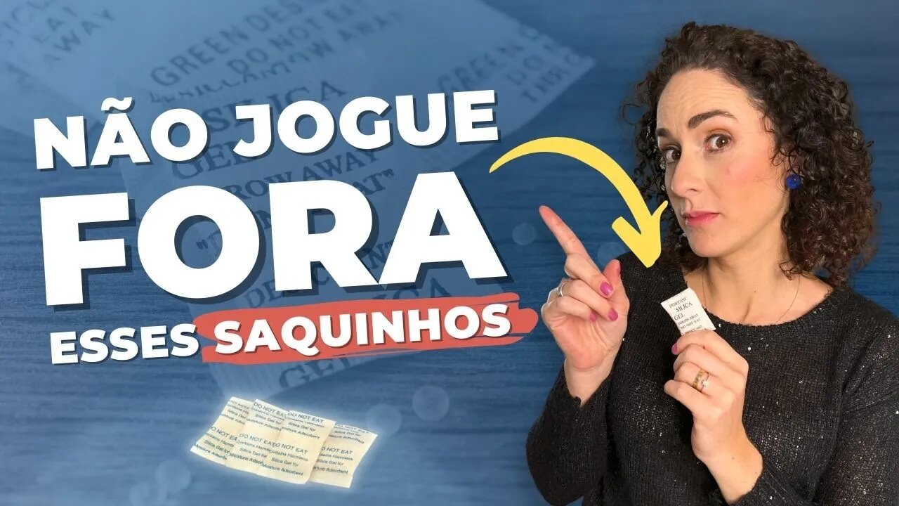 Por que você NÃO DEVE JOGAR FORA os Saquinhos de Sílica Gel - Veja o Que Eles Podem Fazer Por Você!