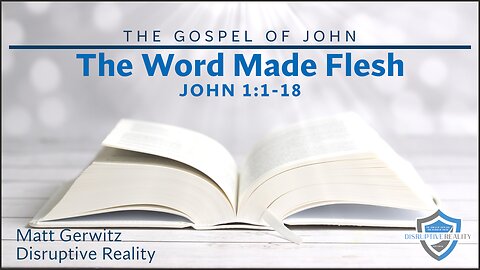 The Word Made Flesh – John 1:1-18