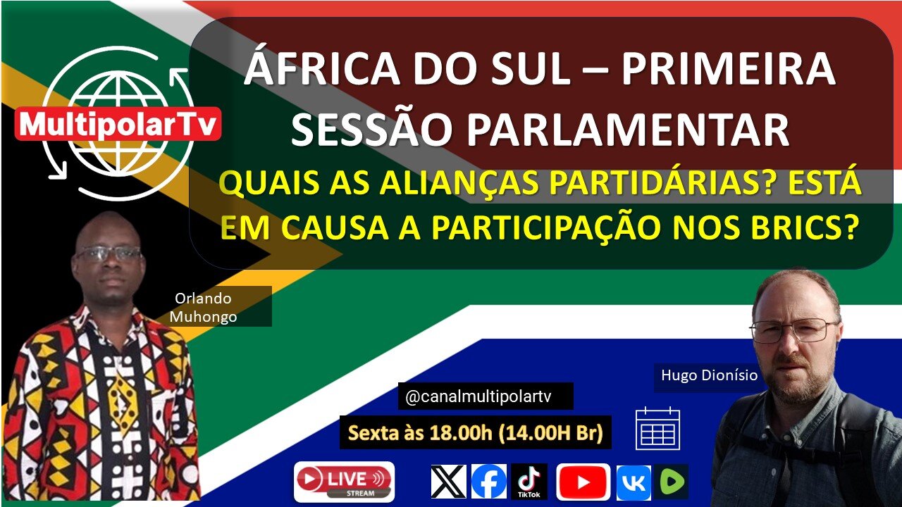 ÁFRICA DO SUL – PRIMEIRA SESSÃO PARLAMENTAR - O QUE ESPERAR PARA OS BRICS?