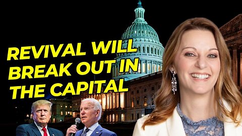 JULIE GREEN PROPHETIC WORD - REVIVAL WILL BREAK OUT IN THE CAPITAL