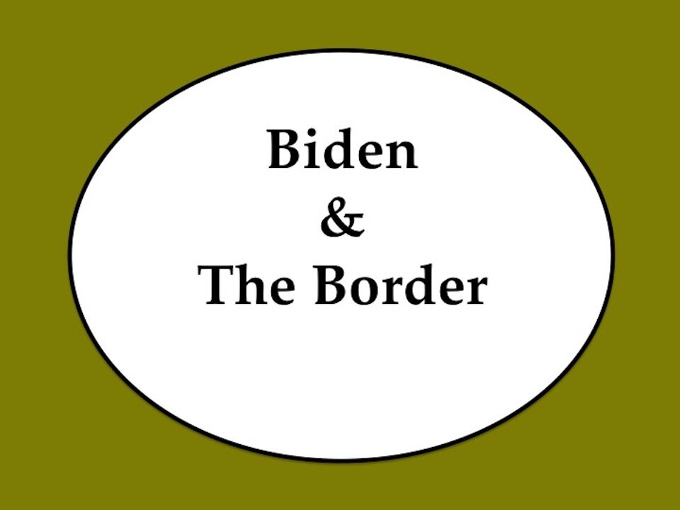 Biden and The Border