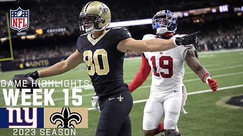 New York Giants vs. New Orleans Saints - 2023 Week 15 Game Highlights