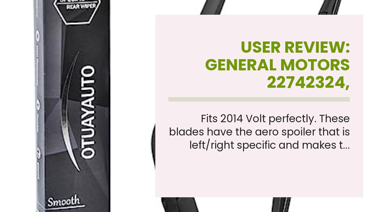 User Review: General Motors 22742324, Windshield Wiper Blade