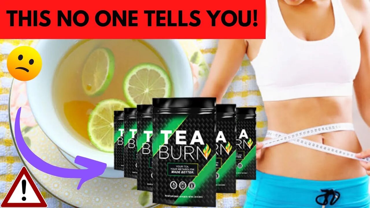 DOES TEA BURN WORK? 🤔 Does Tea Burn Lose Weight? - Tea Burn Review