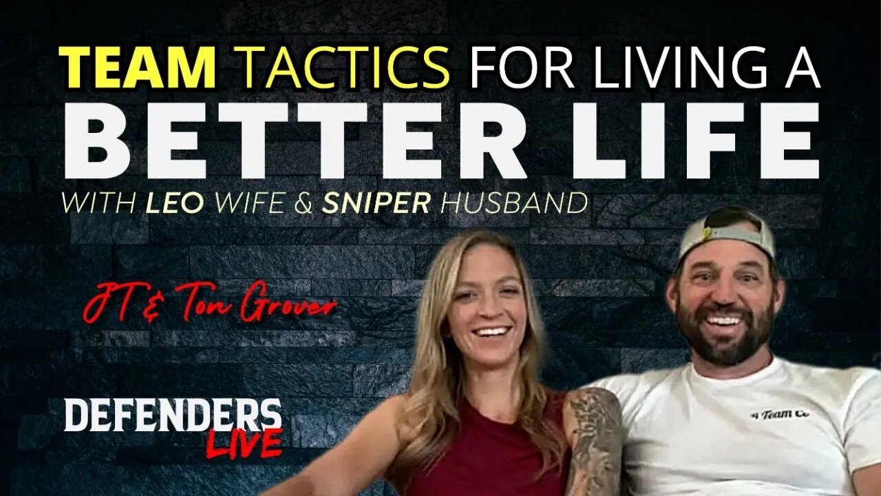 Team Tactics for Living A Better Life | LEO Wife & Sniper Husband, JT & Tonya Grover of Rev-Tac