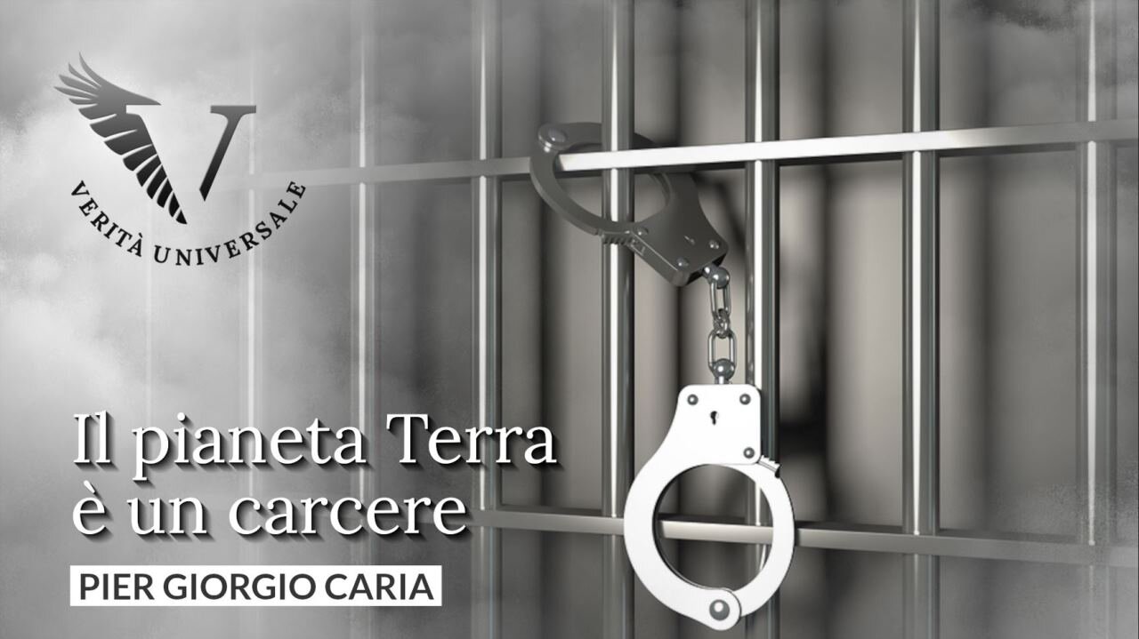 Il pianeta Terra è un carcere - Pier Giorgio Caria