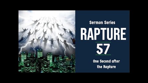 Rapture Sermon Series 57. One Second After the Rapture, Pt. 1. 2 Corinthians 5:10. Dr. Andy Woods