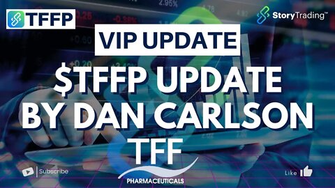 $TFFP Update by Dan Carlson | StoryTrading