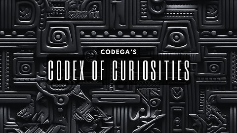 Codega's Codex of Curiosities