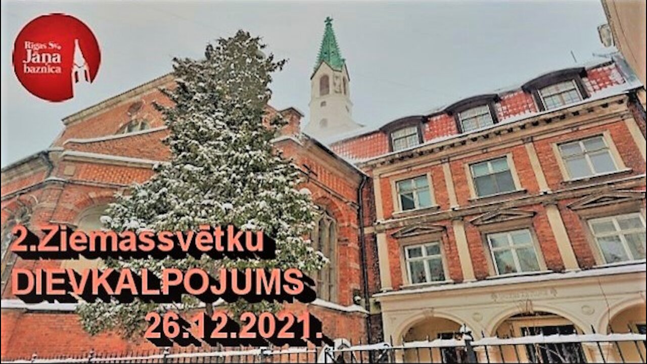 2.Ziemassvētku dievkalpojuma ieraksts 26.decembrī