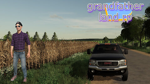 grandfather land rp/ farming sim 22